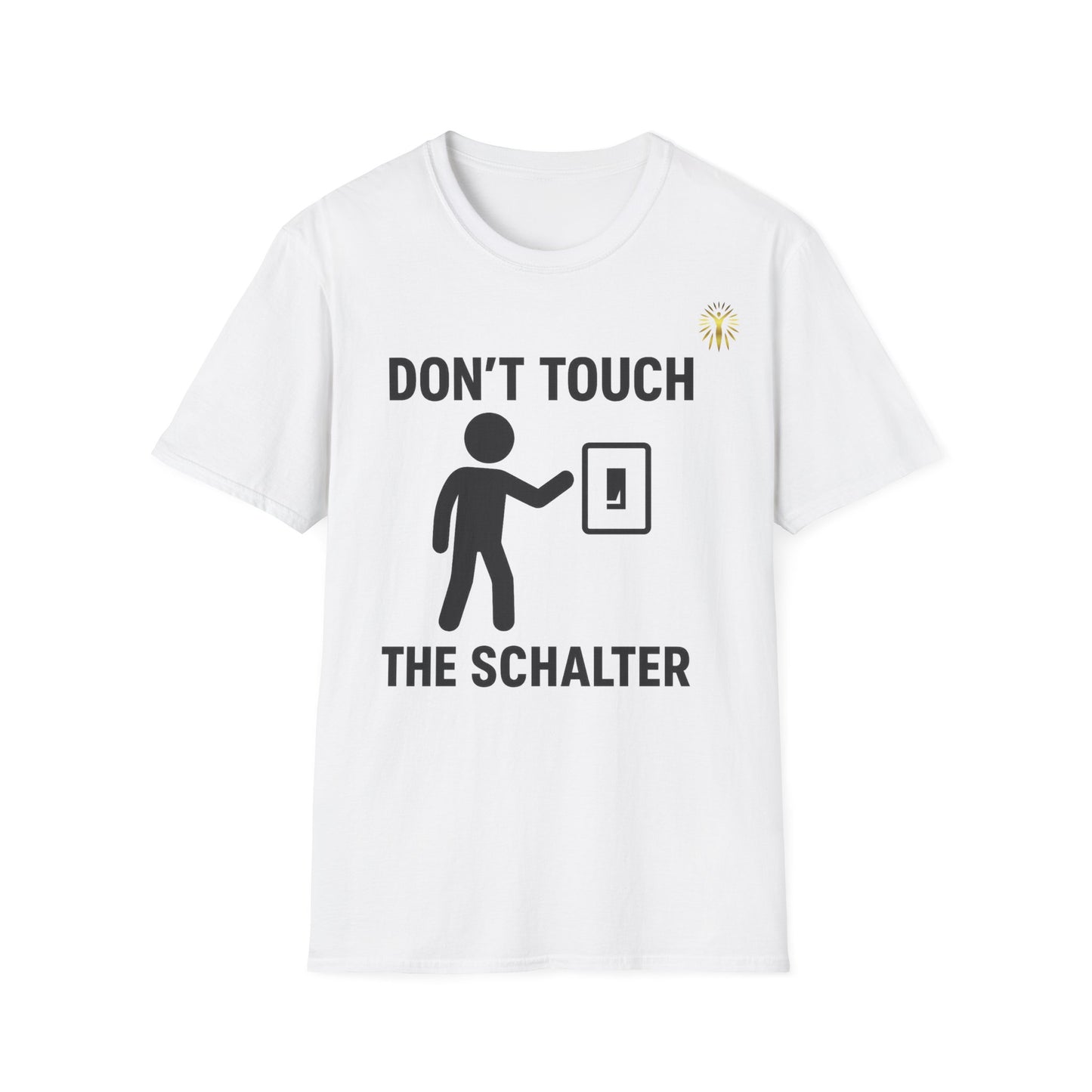T-Shirt - Don't touch the Schalter