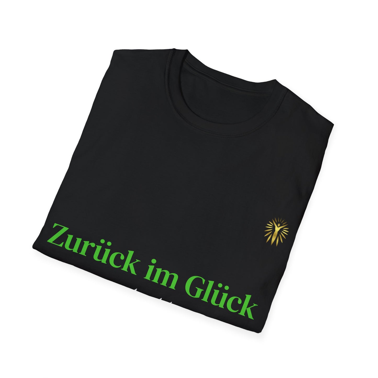 T-Shirt - Zurück im Glück statt Back im Dreck