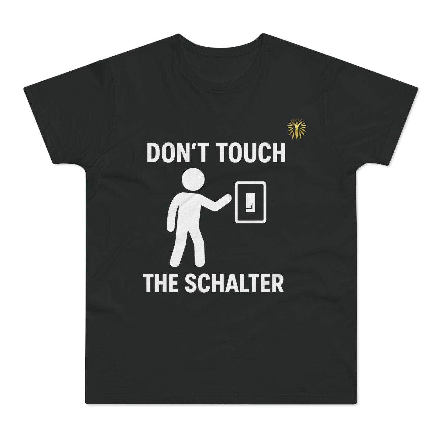 T-Shirt - Don´t touch the Schalter