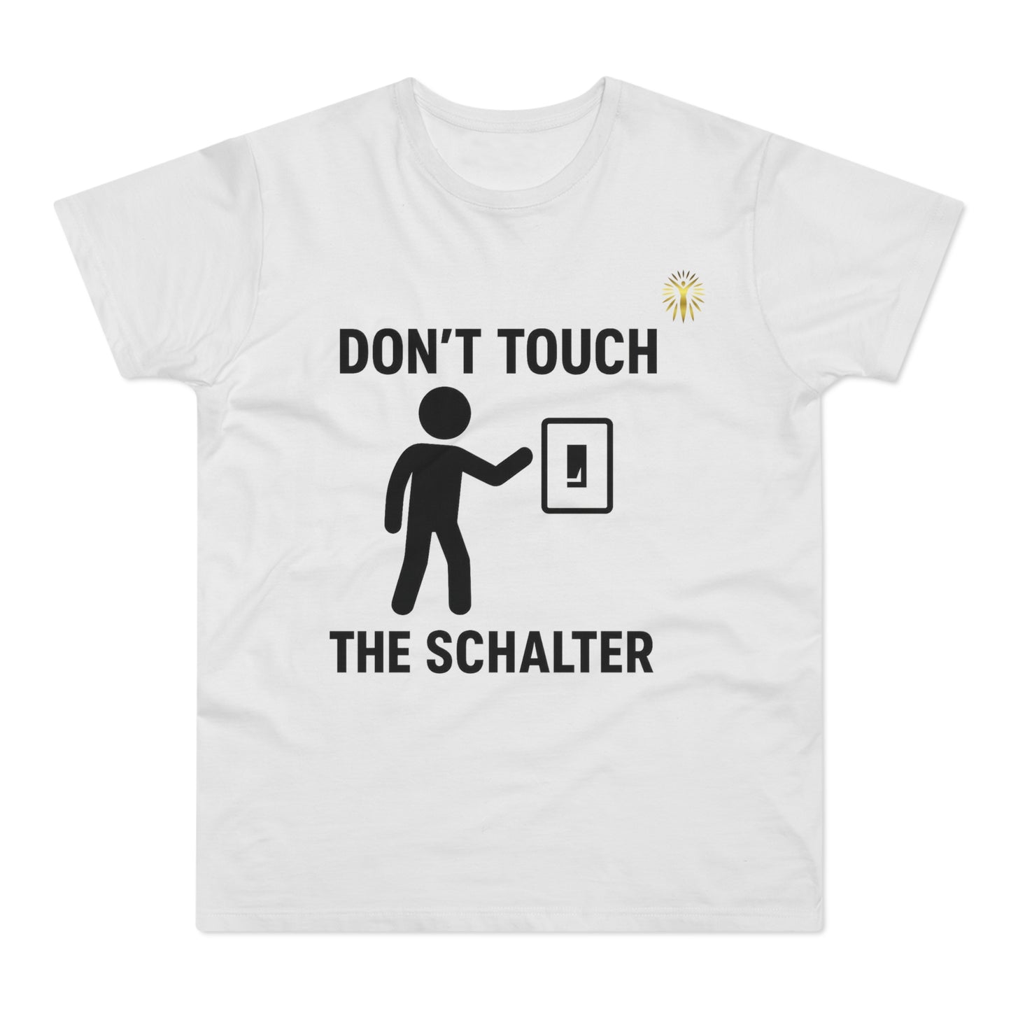 T-Shirt - Don´t touch the Schalter