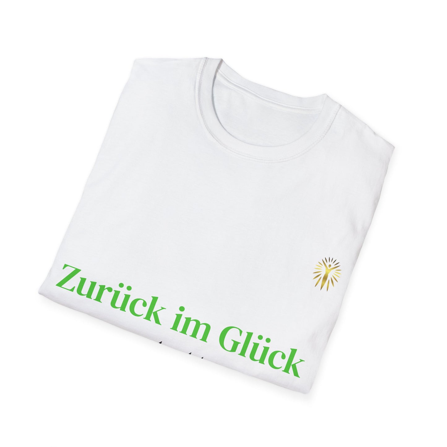 T-Shirt - Zurück im Glück statt Back im Dreck