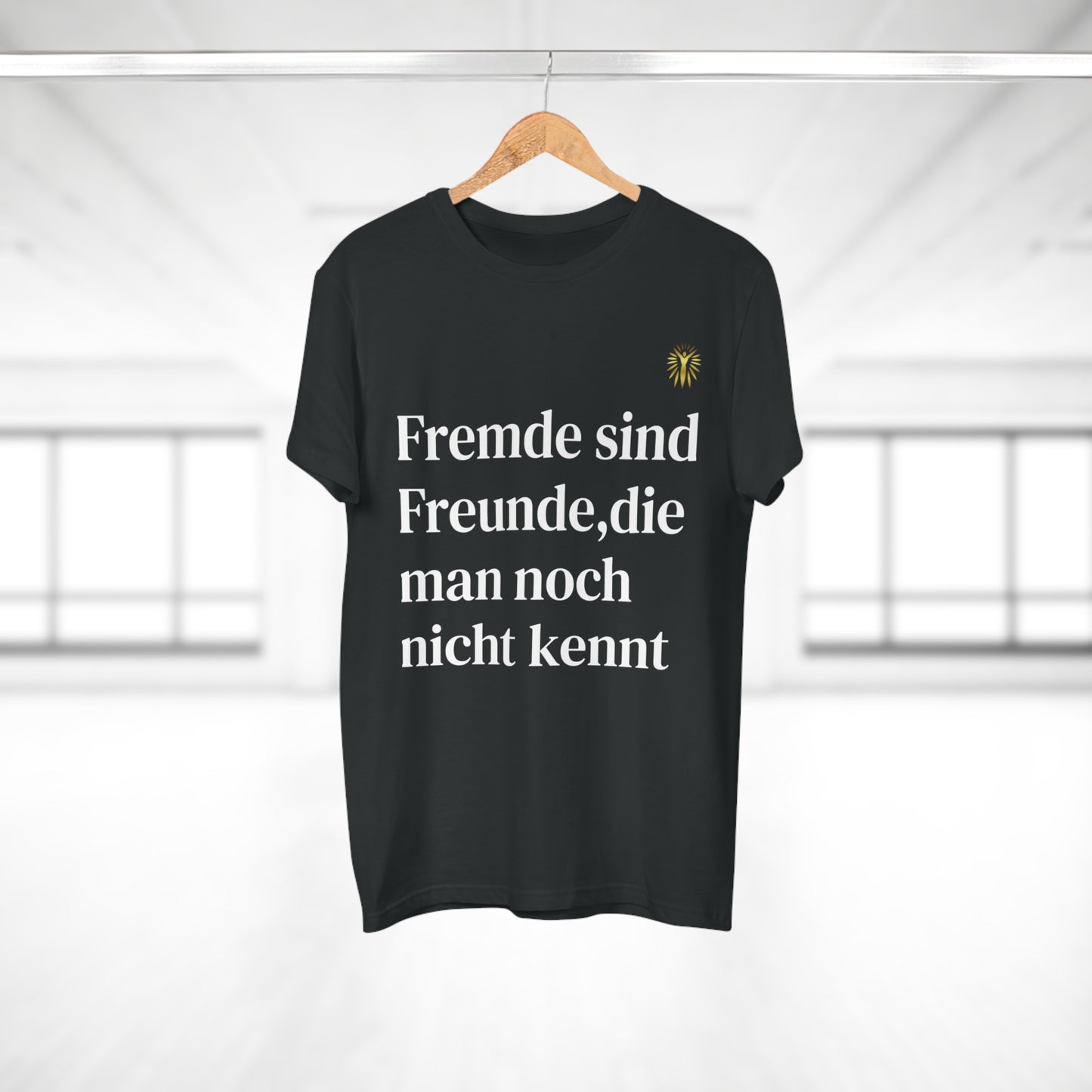 T-Shirt - Fremde sind Freunde, die man noch nicht kennt