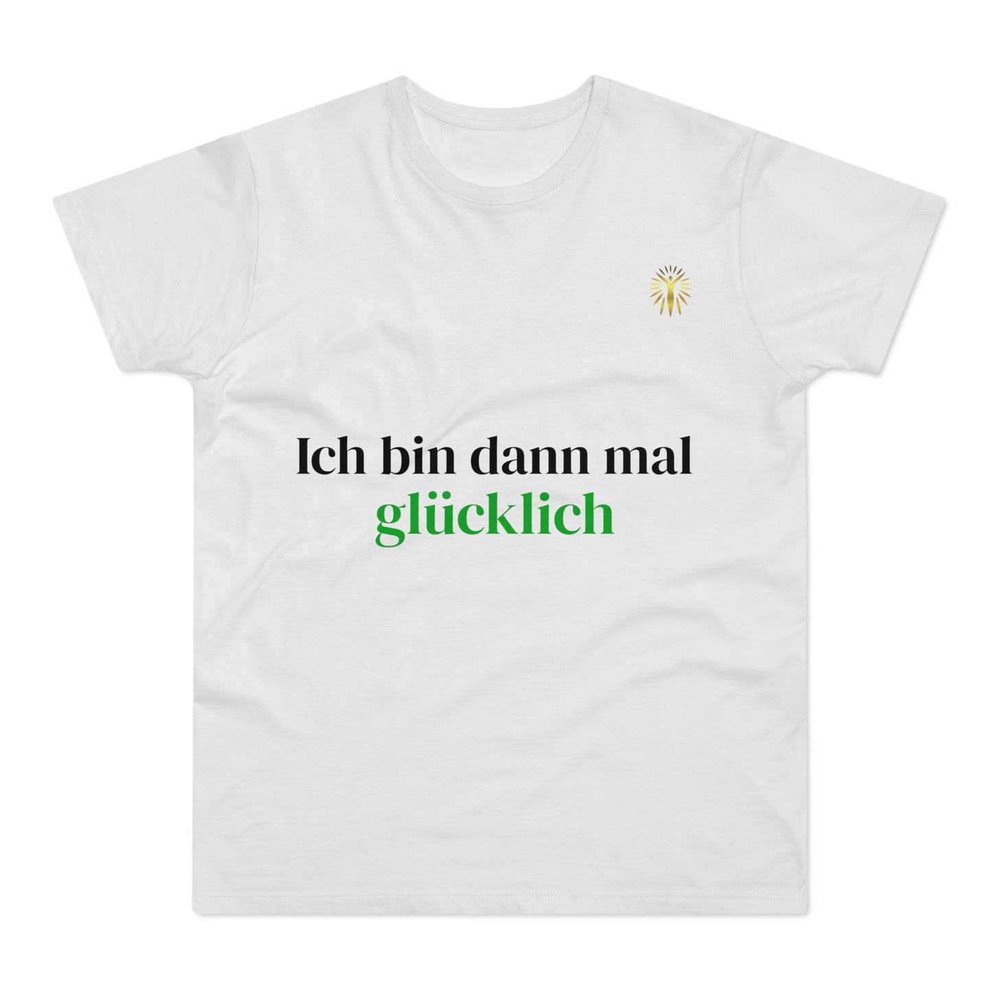 T-Shirt - Ich bin dann mal glücklich