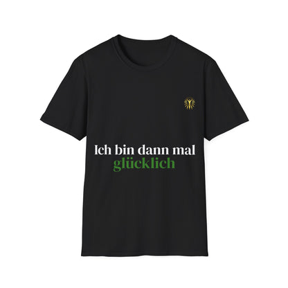 T-Shirt - Ich bin dann mal glücklich