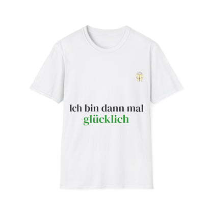 T-Shirt - Ich bin dann mal glücklich