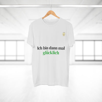 T-Shirt - Ich bin dann mal glücklich