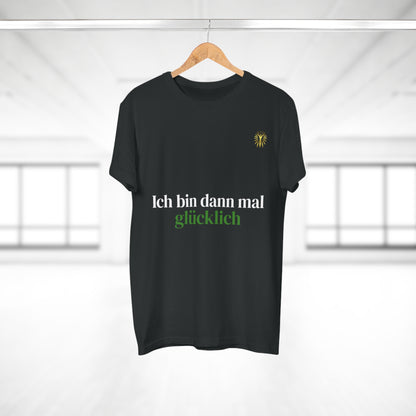 T-Shirt - Ich bin dann mal glücklich
