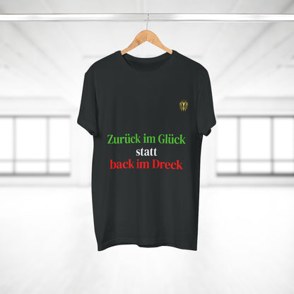 T-Shirt - Zurück im Glück statt Back im Dreck