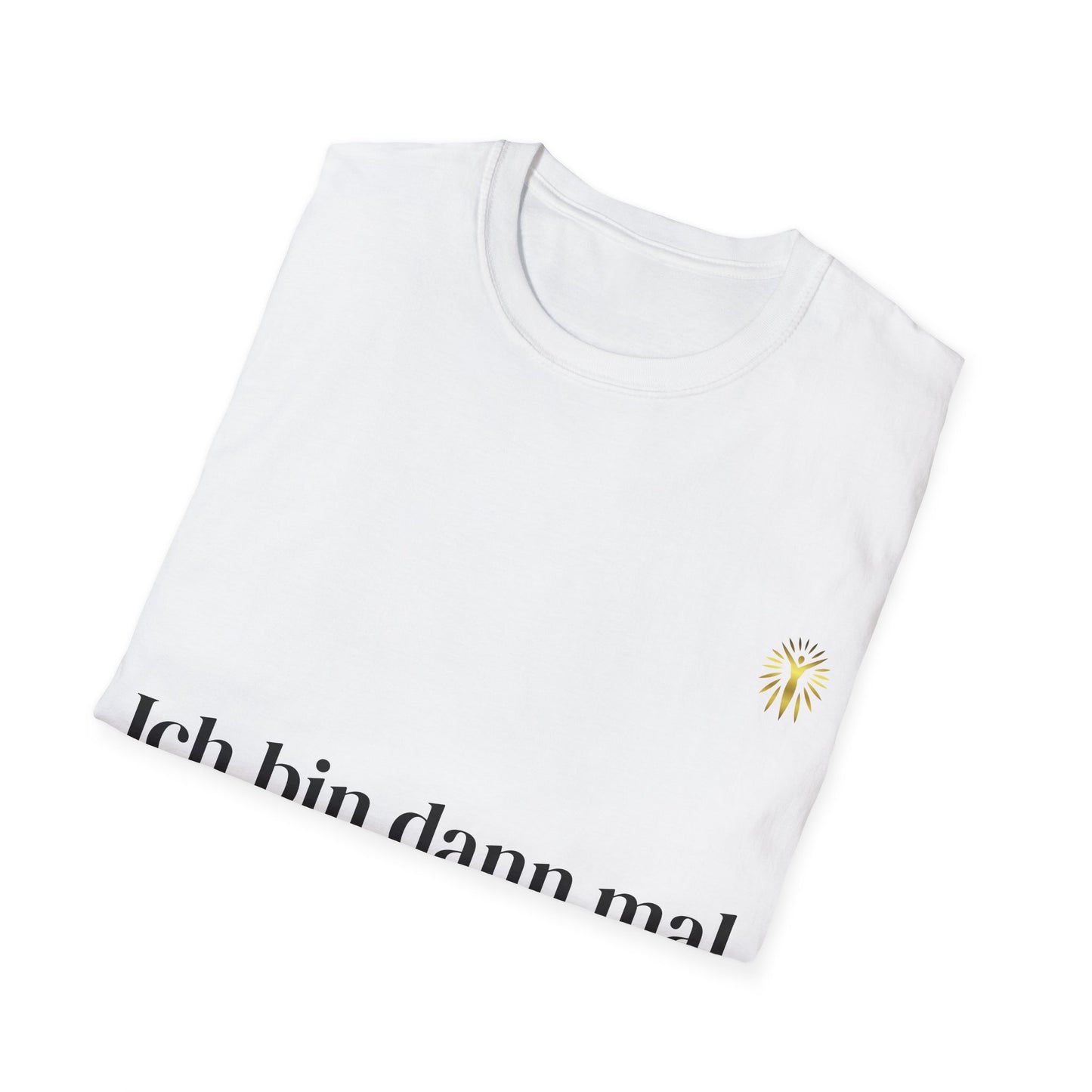 T-Shirt - Ich bin dann mal glücklich
