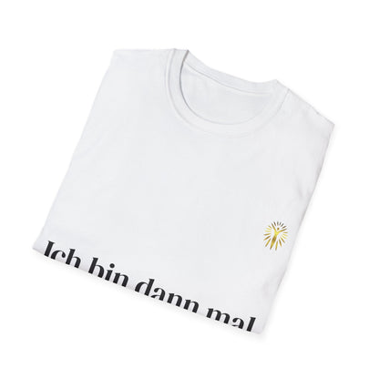 T-Shirt - Ich bin dann mal glücklich